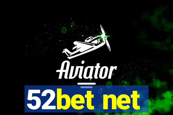 52bet net