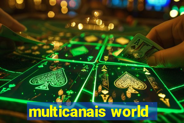 multicanais world