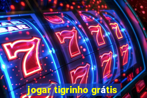 jogar tigrinho grátis