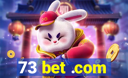 73 bet .com