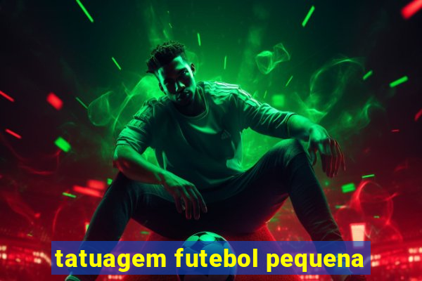 tatuagem futebol pequena