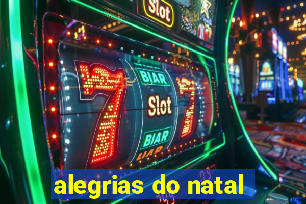 alegrias do natal