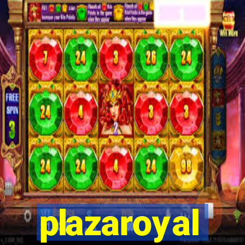 plazaroyal