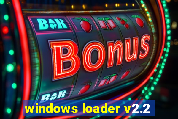 windows loader v2.2