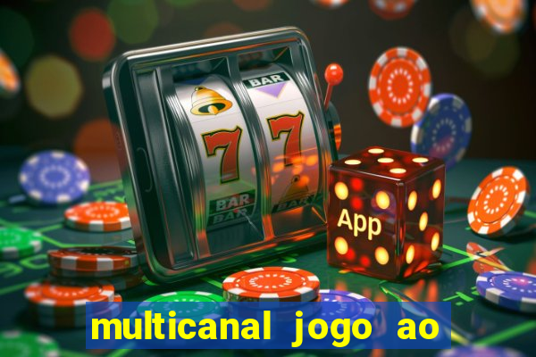 multicanal jogo ao vivo hd