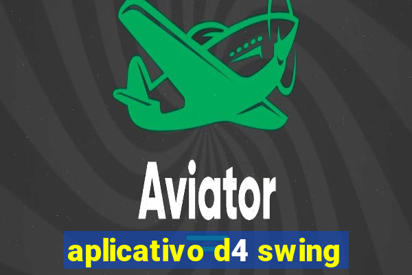 aplicativo d4 swing