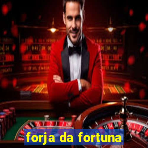 forja da fortuna