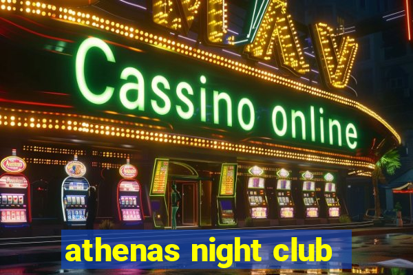 athenas night club