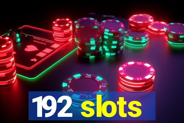 192 slots