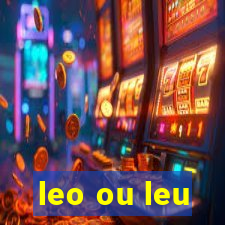 leo ou leu