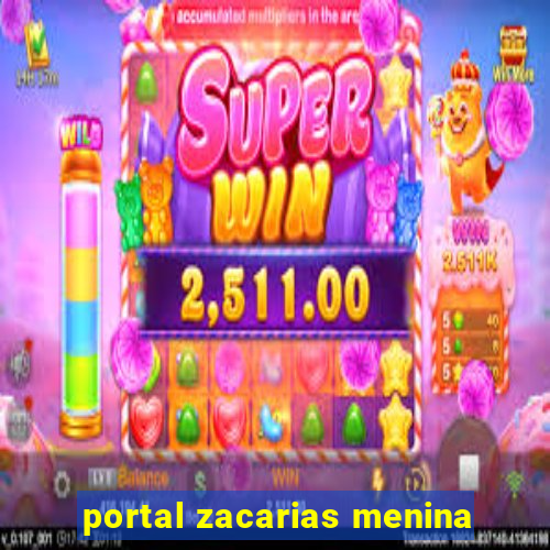 portal zacarias menina