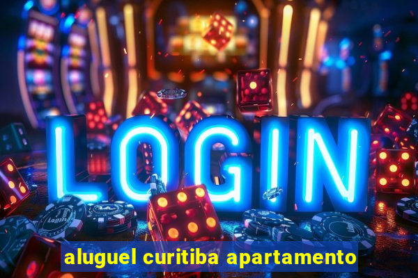 aluguel curitiba apartamento