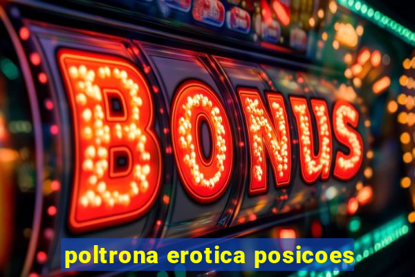 poltrona erotica posicoes