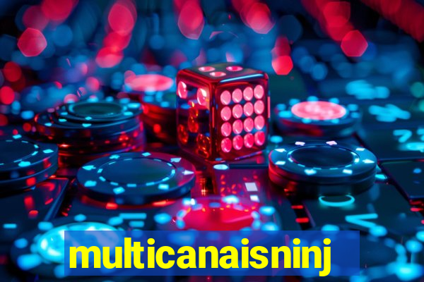 multicanaisninja