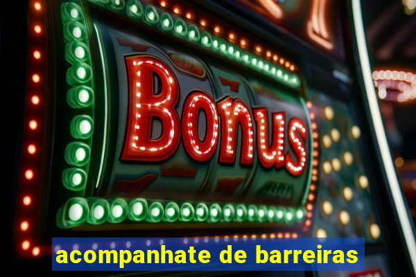 acompanhate de barreiras