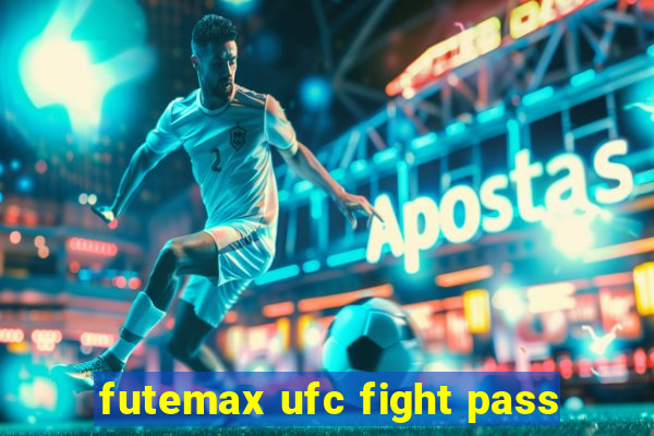 futemax ufc fight pass