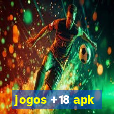 jogos +18 apk