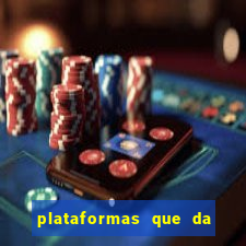 plataformas que da bonus no cadastro e saca no free