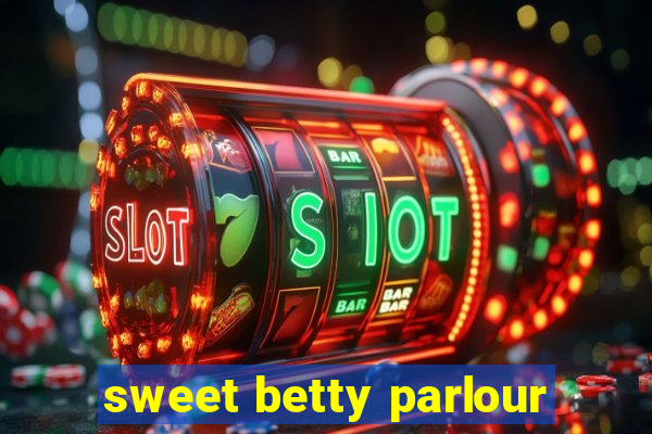 sweet betty parlour