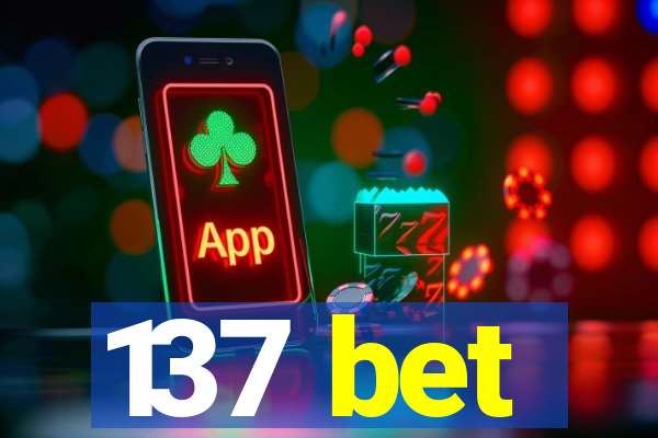 137 bet