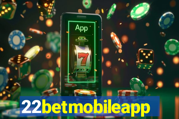 22betmobileapp