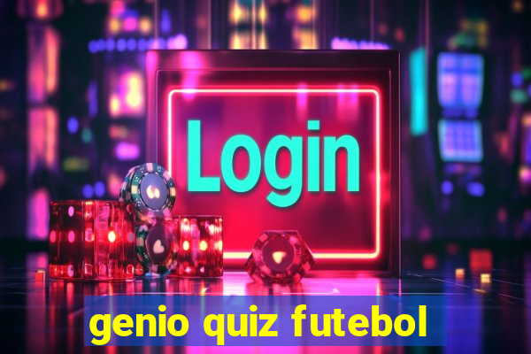 genio quiz futebol