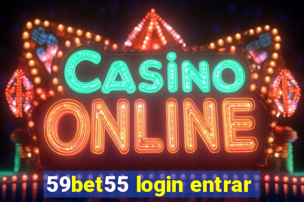 59bet55 login entrar