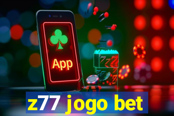 z77 jogo bet