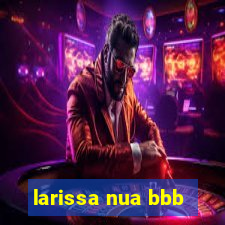 larissa nua bbb