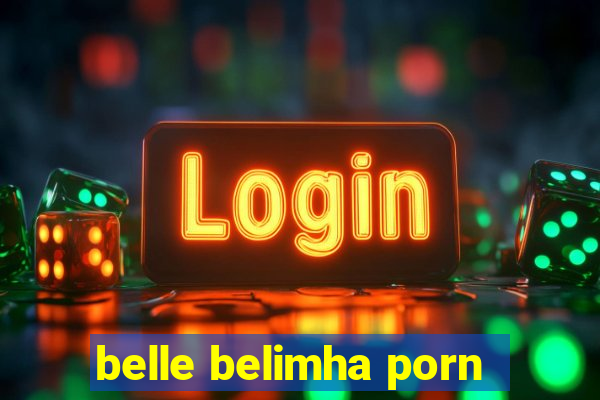 belle belimha porn