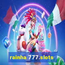 rainha 777.slots