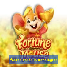 foster carer in kensington