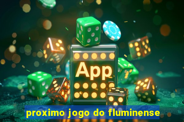 proximo jogo do fluminense