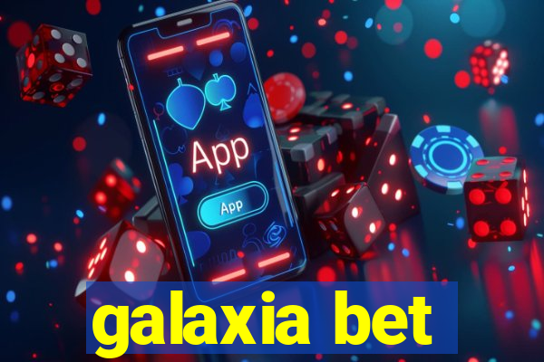 galaxia bet