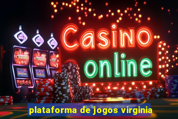 plataforma de jogos virginia