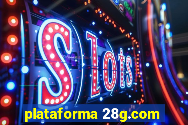 plataforma 28g.com