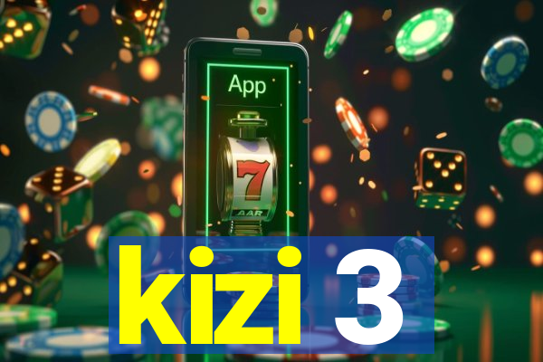 kizi 3