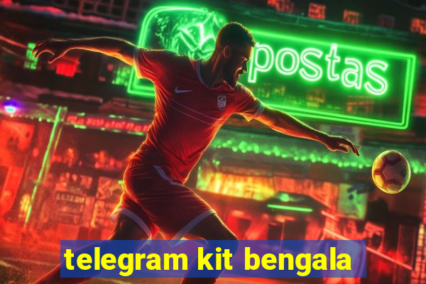 telegram kit bengala