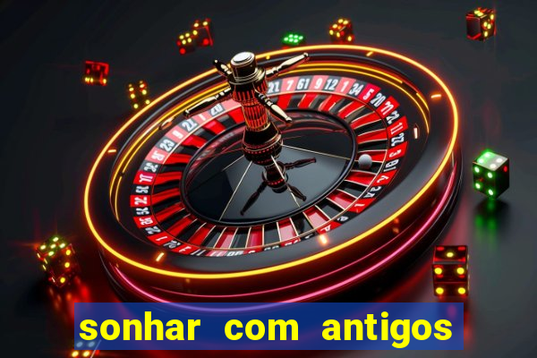 sonhar com antigos colegas de trabalho