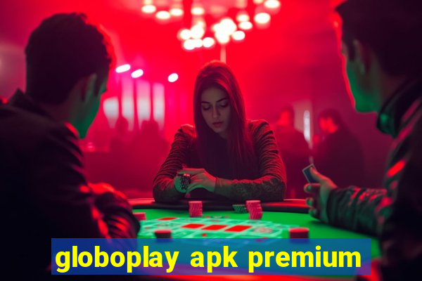 globoplay apk premium