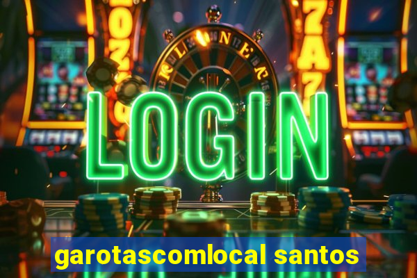 garotascomlocal santos