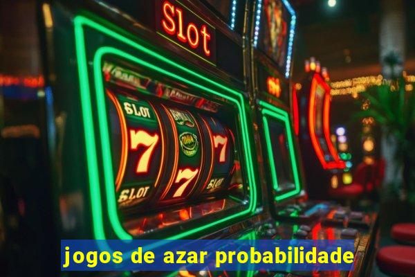 jogos de azar probabilidade