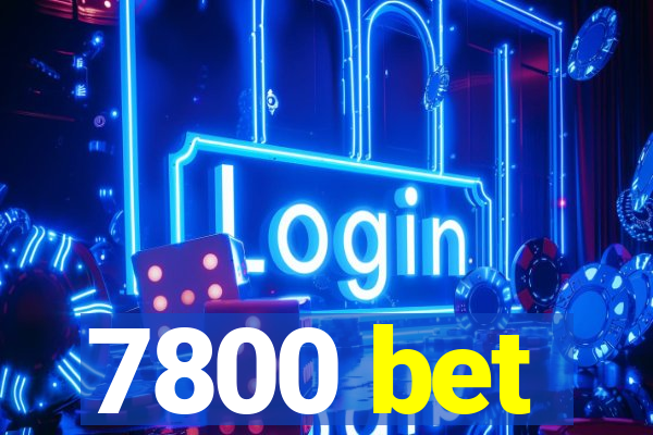 7800 bet