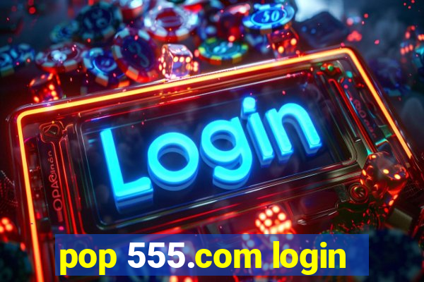 pop 555.com login