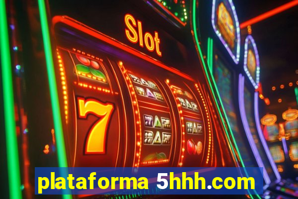 plataforma 5hhh.com