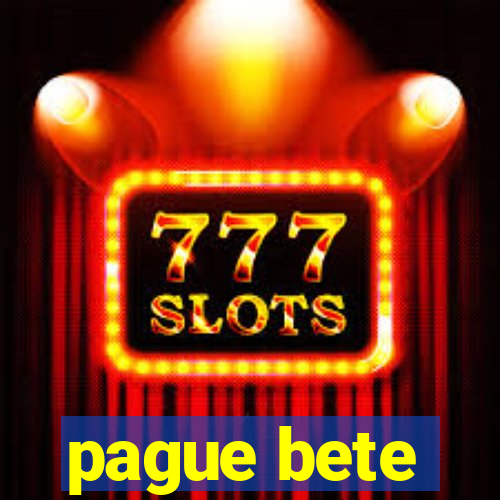 pague bete