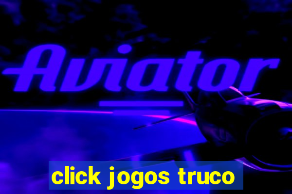 click jogos truco