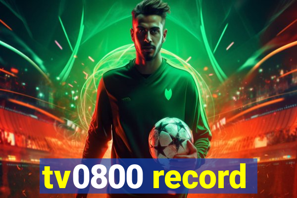 tv0800 record