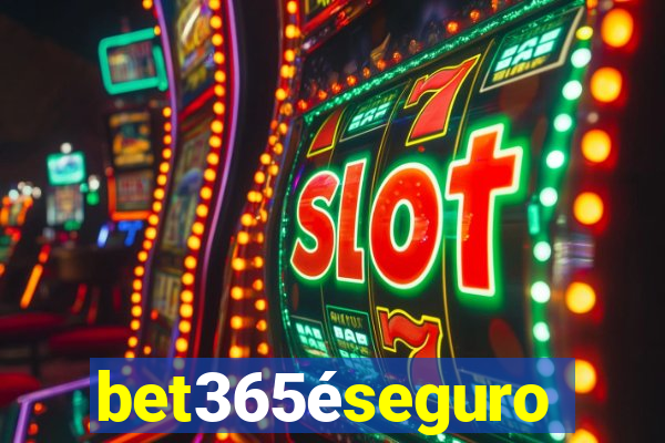 bet365éseguro