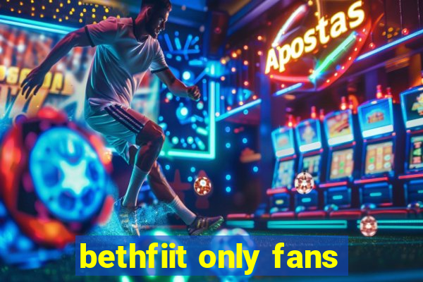 bethfiit only fans